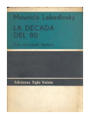 La decada del 80 de  Mauricio Lebedinsky