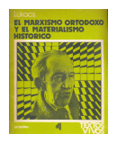 El marxismo ortodoxo y el materialismo historico de  Georg Lukacs