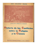 Historia de los conflictos entre la religion y la ciencia de  Juan Guillermo Draper