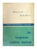 Las turquesas tambien mueren de  Maurice Dekobra