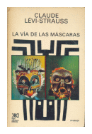 La via de las mascaras de  Claude Lévi-Strauss
