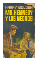 Mr. Kennedy y los negros de  Harry Golden