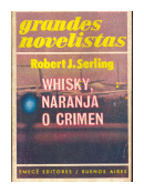 Whisky, naranja o crimen de  Robert J. Serling