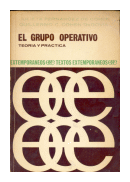 El grupo operativo - teoria y practica de  Julieta Fernandez de Cohen - Guillermo C. Cohen Degovia