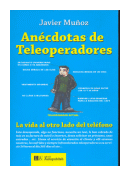 Anecdotas de Teleoperadores de  Javier Muñoz