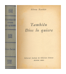 Tambien Dios lo quiere (Tapa gris) de  Elena Zachr