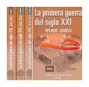 La primera guerra del siglo XXI - Irak 2003 de  Autores - Varios