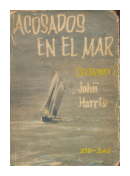 Acosados en el mar de  Jhon Harris