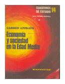 Economia y sociedad en la Edad media de  Carmen Apprato