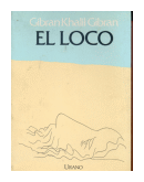 El loco de  Gibran Khalil Gibran