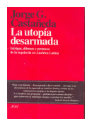 La utopia desarmada de  Jorge G. Castañeda