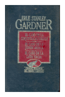 El caso de la coqueta cautelosa - El caso de la joven arista - El caso de la lata vacia de  Erle Stanley Gardner