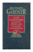 El caso de la cleptomana - El caso del retrato falso - El caso del socio silencioso de  Erle Stanley Gardner