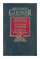 El caso de las piernas bonitas - El caso de la vela torcida - El caso de la viuda peligrosa de  Erle Stanley Gardner