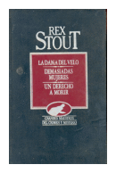 La dama del velo - Demasiadas mujeres - Un derecho a morir de  Rex Stout