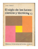 El siglo de las luce: Ciencia y tecnica de  Jos Babini