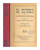 El hombre de Alaska de  James Oliver Curwood