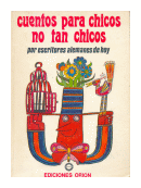 Cuentos para chicos no tan chicos de  Autores - Varios