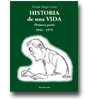 Historia de una vida - Primera parte (1942-1975) de Vctor Hugo Leiva