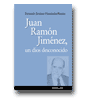 Juan Ramón Jiménez, un dios desconocido de Fernando Jiménez Hernández-Pinzón