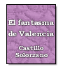 El fantasma de Valencia de Alonso de Castillo Solorzano