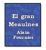 El gran Meaulnes de Alain Fournier