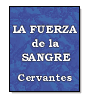La fuerza de la sangre de Miguel de Cervantes Saavedra