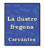 La ilustre fregona de Miguel de Cervantes Saavedra