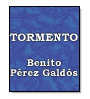 Tormento de Benito Prez Galds