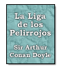 La Liga de los Pelirrojos de Sir Arthur Conan Doyle