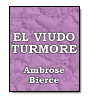 El viudo Turmore de Ambrose Gwinett Bierce