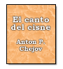 El canto del cisne de Anton Chjov