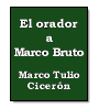 El orador a Marco Bruto de Marco Tulio Cicern