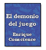 El demonio del juego de Enrique Conscience