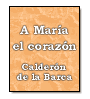 A Mara el corazn de Pedro Caldern de la Barca