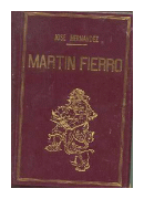 Martin Fierro y la vuelta de Martin Fierro de  Jose Hernandez