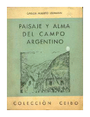 Paisaje y alma del campo argentino de  Carlos Alberto Leumann