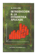 Introduccion a la estadistica aplicada de  A. Gullon