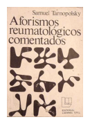 Aforismos reumatologicos comentados de  Samuel Tarnopolsky