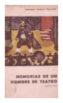 Memorias de un hombre de teatro de  Enrique Garcia Velloso