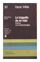 La tragedia de mi vida (Carta a Lord Alfred Douglas) de  Oscar Wilde