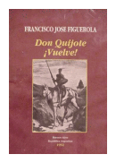 Don Quijote Vuelve! de  Francisco Jose Figuerola
