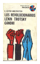 Los revolucionarios Lenin - Trotsky - Gandhi de  E. Victor Wolfenstein