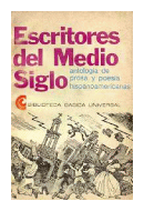 Escritores del medio siglo de  Antologia de prosa y poesia Hispanoamericana