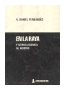 En la raya (y otros asomos al abismo) de  A. Daniel Fernandez