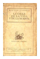 La calle de la vida y de la muerte de  Enrique Larreta