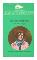 Los tres hermanos de  Victor Hugo