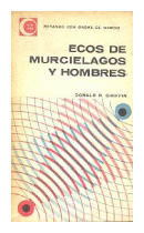 Ecos de murcielagos y hombres de  Donld R. Griffin