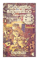 El cuento argentino 1959-1970 de  A. Castillo - D. Saenz - H. Conti