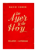 De ayer y de hoy - Relatos y leyendas de  David Cohen